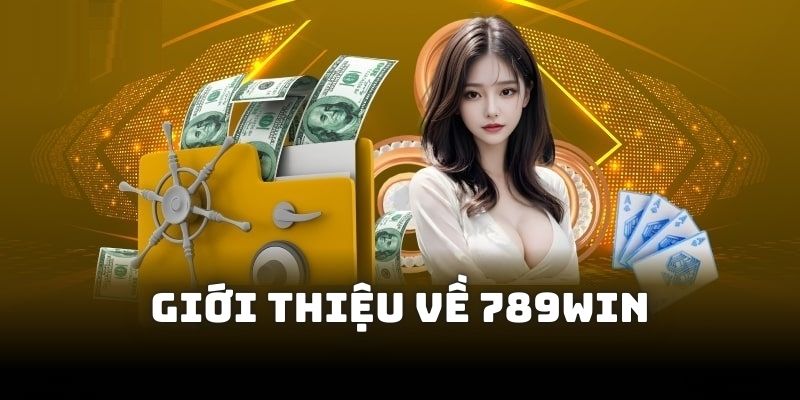 Rút Tiền 789WIN - Hướng Dẫn Cụ Thể Các Bước Cho Tân Thủ Tham Khảo Giới thiệu về nhà cái 789win với các dịch vụ ưu việt